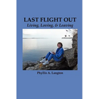 Last Flight Out: Living, Loving & Leaving - Paperback