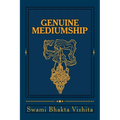 Genuine Mediumship: The Invisible Powers