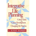 Integrative Life Planning: Critical Tasks for Career Development and Changing Life Patterns