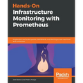 Hands-On Infrastructure Monitoring with Prometheus