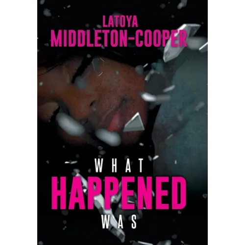 What Happened Was