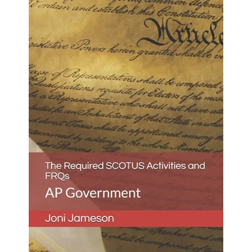 The Required SCOTUS Activities and FRQs: AP Government
