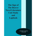 The Sign of the Beaver Novel Literature Unit Study and Lapbook
