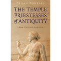 Pagan Portals - The Temple Priestesses of Antiquity
