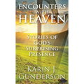 Encounters with Heaven: Stories of God's Surprising Presence