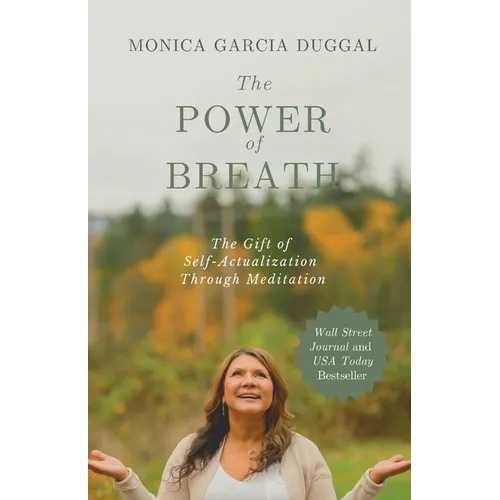 The Power of Breath: The Gift of Self-Actualization Through Meditation