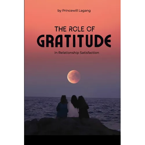 The Role of Gratitude in Relationship Satisfaction