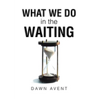 What We Do in the Waiting - Paperback