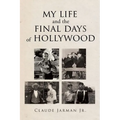 My Life and the Final Days of Hollywood