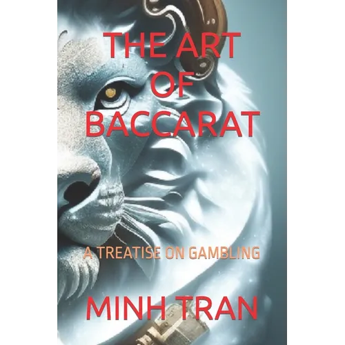 The Art of Baccarat: A Treatise on Gambling