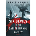 Six Devils In The San Fernando Valley