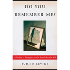 Do You Remember Me?: A Father, a Daughter, and a Search for the Self - Paperback