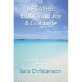 Breathe: 7 Daily Meditations for Women: Embracing Joy & Gratitude