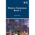 Modern Cantonese Book 2: A Textbook for Global Learners