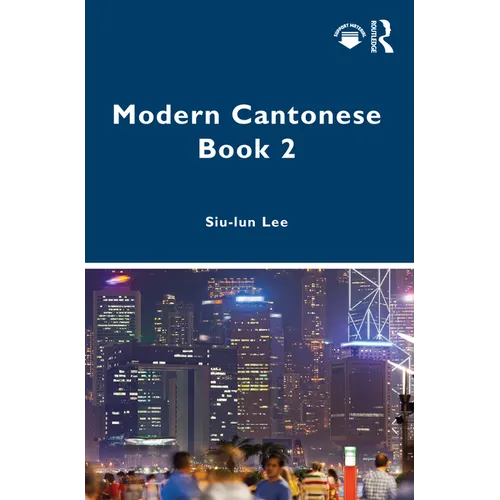 Modern Cantonese Book 2: A Textbook for Global Learners