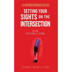 Setting Your Sights on the Intersection: 90-Day Devotional & Journal - Hardcover