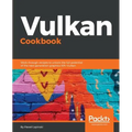 Vulkan Cookbook: Work through recipes to unlock the full potential of the next generation graphics API-Vulkan