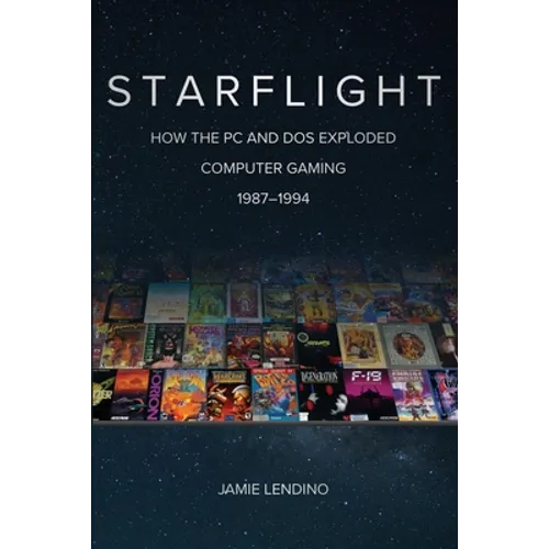 Starflight: How the PC and DOS Exploded Computer Gaming 1987-1994
