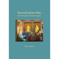 Reversal and no-Time: On the Stages of Mental Imagry