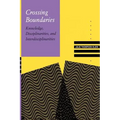 Crossing Boundaries: Knowledge, Disciplinarities, and Interdisciplinarities