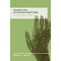 Information Users and Information System Design: Selected Works of Marcia J. Bates, Volume III