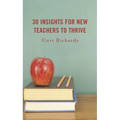 30 Insights for New Teachers to Thrive