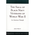 The Saga of Black Navy Veterans of World War II: An American Triumph
