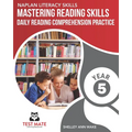NAPLAN LITERACY SKILLS Mastering Reading Skills Year 5: Daily Reading Comprehension Practice