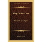 They Die But Once: The Story Of A Tejano