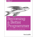 Becoming a Better Programmer