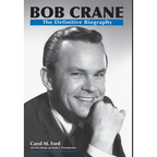 Bob Crane: The Definitive Biography - Hardcover