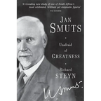 Jan Smuts - Unafraid of Greatness - Paperback