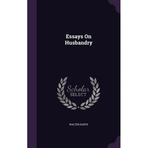Essays On Husbandry
