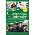 Unschooling To University: Relationships matter most in a world crammed with content