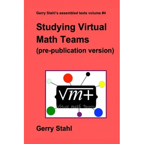 Studying Virtual Math Teams (pre-publication version)