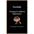 Tawbah: Turning To Allah In Repentance