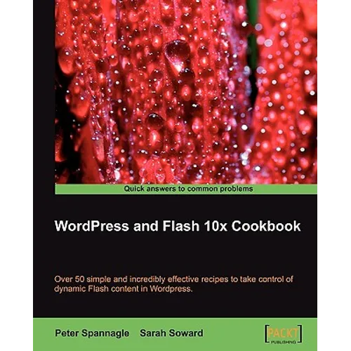 Wordpress and Flash 10x Cookbook