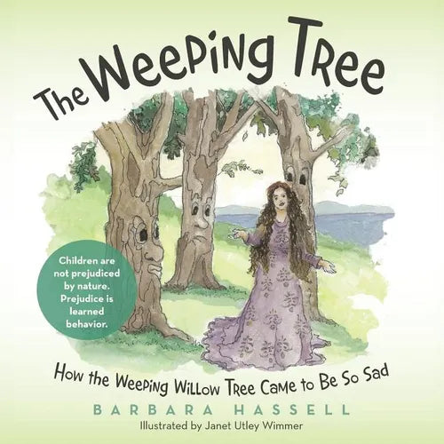 The Weeping Tree: How the Weeping Willow Tree Came to Be So Sad