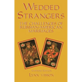 Wedded Strangers: The Challenges of Russian-American Marriages
