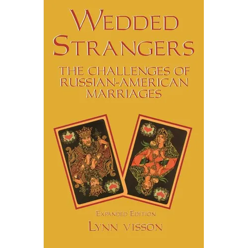 Wedded Strangers: The Challenges of Russian-American Marriages