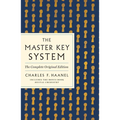 The Master Key System: The Complete Original Edition: Also Includes the Bonus Book Mental Chemistry (GPS Guides to Life)