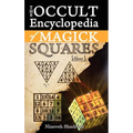 Occult Encyclopedia of Magick Squares: Planetary Angels and Spirits of Ceremonial Magick