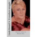 A mothers struggle: Domestic violence to Domestic bliss