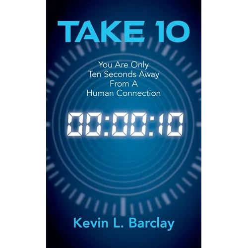 Take 10: You Are Only Ten Seconds Away From A Human Connection