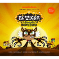 The Art of El Tigre: The Adventures of Manny Rivera