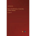 Plays in The Fifth Series; A Family Man, Loyalties, Windows: in large print