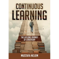 Continuous Learning: The Lifelong Journey of Leadership