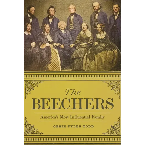 The Beechers: America's Most Influential Family
