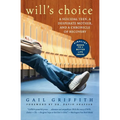 Will's Choice: A Suicidal Teen, a Desperate Mother, and a Chronicle of Recovery