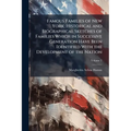 Famous Families of New York; Historical and Biographical Sketches of Families Which in Successive Generation Have Been Identified With the Development